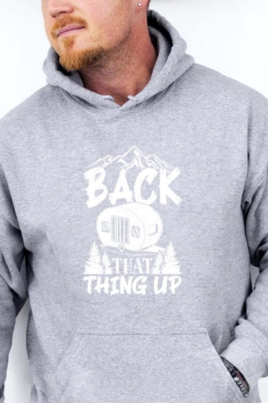 Back That Thing Up RV Camper Hoodie
