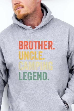 Camper Brother Uncle Camping Legend Hoodie