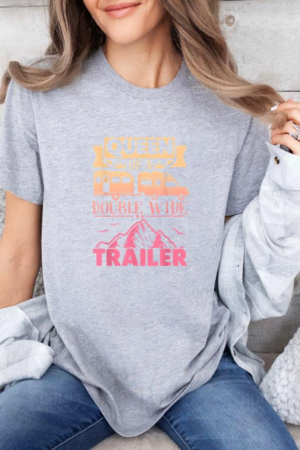 Camping Queen Of A Double Wide Trailer T-Shirt