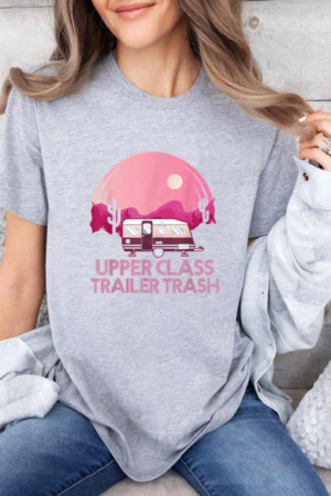 Camping Upper Class Trailer Trash T-Shirt