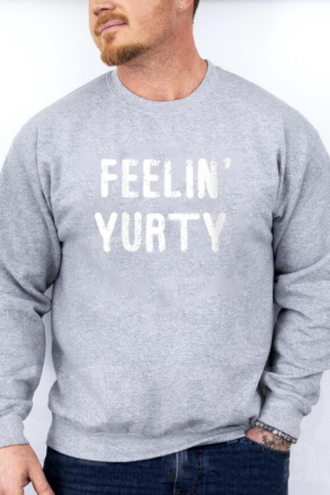 Feelin  Yurty Camping Sweatshirt