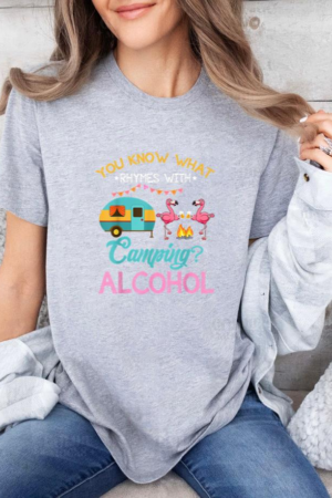 You Know What Rhymes With Camping And Alcohol Beer T-Shirt