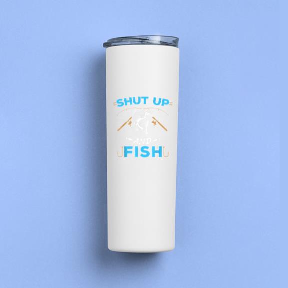 Fishing Shut Up And Fish Tumbler