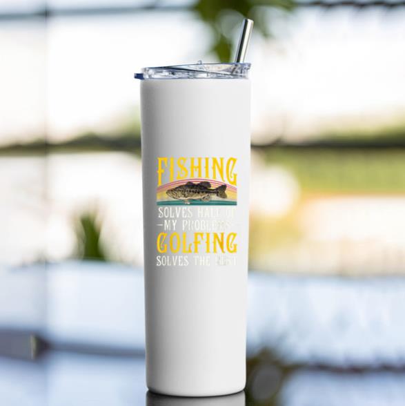 Fishing Solves Half Of My Problems Golfing Tumbler - Image 4