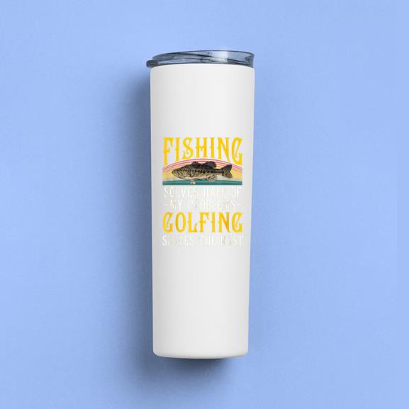Fishing Solves Half Of My Problems Golfing Tumbler