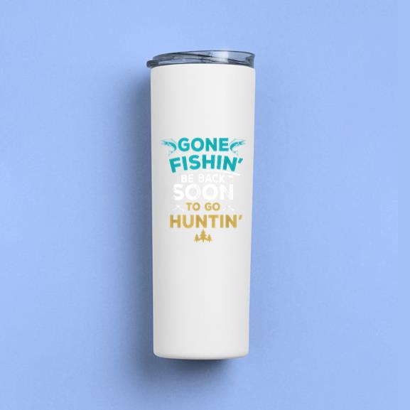 Go Fishing Be Back Soon To Go Hunting Tumbler