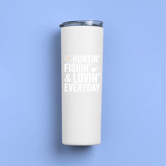 Hunting Fishing Loving Every Day Tumbler