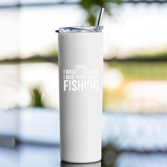I Was Thing About Fishing Tumbler - Image 4