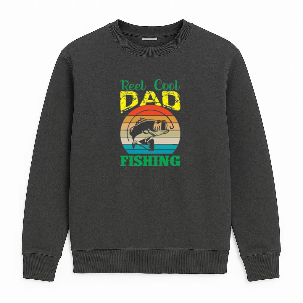 reel cool dad fishing t Sweatshirt