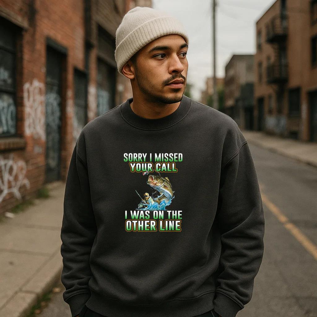 Sorry I Missed Your Call Fishing Sweatshirt - Image 3